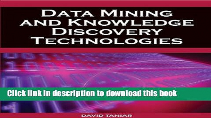 Books Data Mining and Knowledge Discovery Technologies Full Online