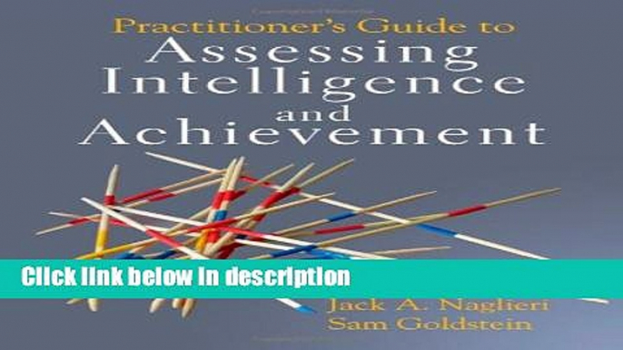 Books Practitioner s Guide to Assessing Intelligence and Achievement Free Online