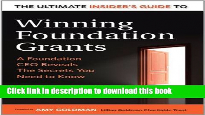 Books The Ultimate Insider s Guide to Winning Foundation Grants: A Foundation Ceo Reveals the