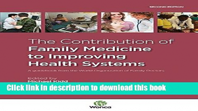 Books The Contribution of Family Medicine to Improving Health Systems: A Guidebook from the World