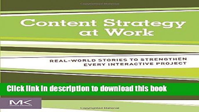 Ebook Content Strategy at Work: Real-world Stories to Strengthen Every Interactive Project Full