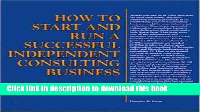 PDF  How to Start and Run a Successful Independent Consulting Business  {Free Books|Online