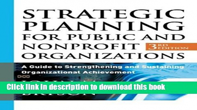 Ebook Strategic Planning for Public and Nonprofit Organizations: A Guide to Strengthening and