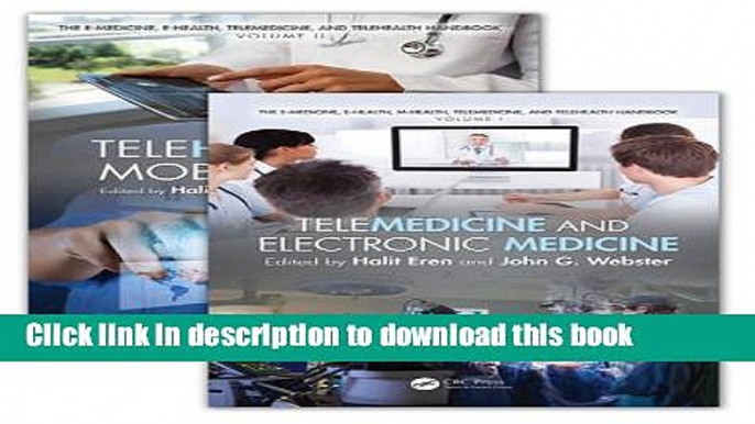 Ebook The E-Medicine, E-Health, M-Health, Telemedicine, and Telehealth Handbook (Two Volume Set)