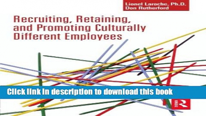 Download  Recruiting, Retaining and Promoting Culturally Different Employees  {Free Books|Online