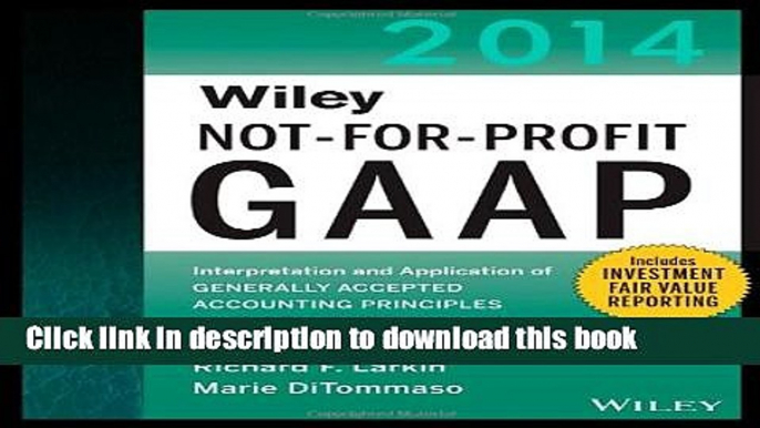 Ebook Wiley Not-for-Profit GAAP 2014: Interpretation and Application of Generally Accepted