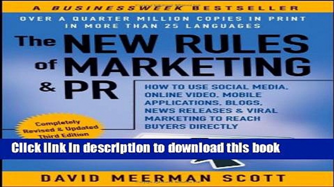 Ebook The New Rules of Marketing   PR: How to Use Social Media, Online Video, Mobile Applications,