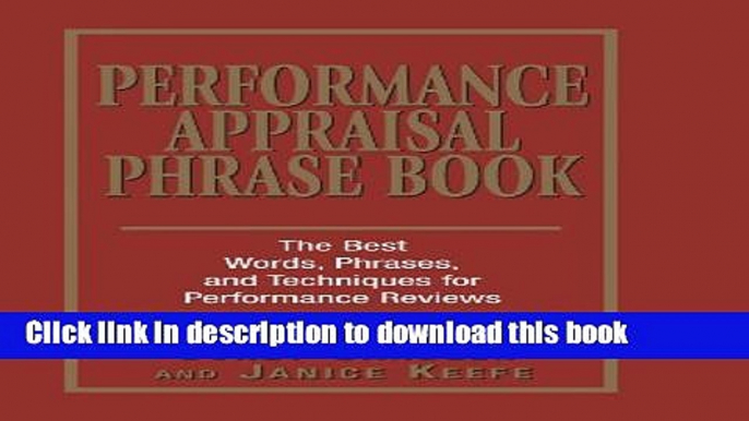 Books Performance Appraisal Phrase Book: The Best Words, Phrases, and Techniques for Performace