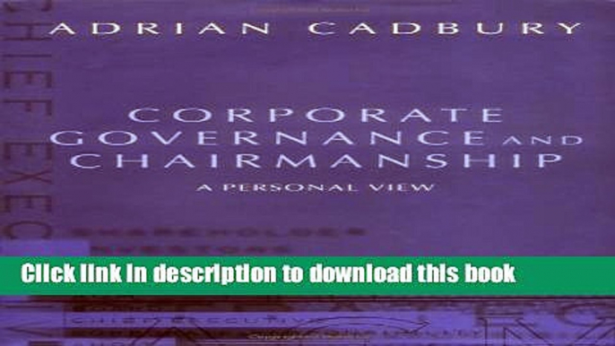 [Read PDF] Corporate Governance and Chairmanship: A Personal View Download Online