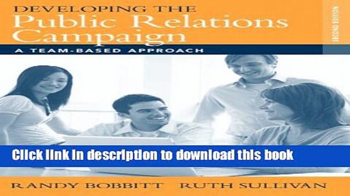 Books Developing the Public Relations Campaign: A Team-Based Approach (2nd Edition) Free Online