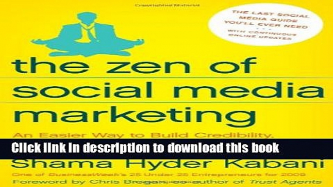 Ebook The Zen of Social Media Marketing: An Easier Way to Build Credibility, Generate Buzz, and