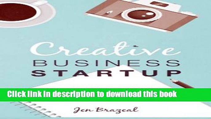 Books Creative Business Startup: Empowering Creative Women to Start a Small Business from Home