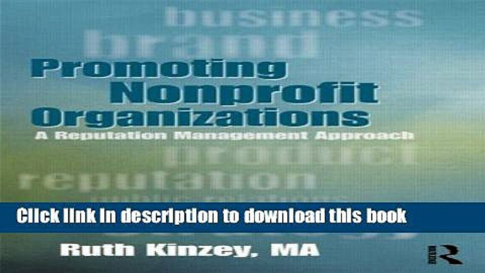 Books Promoting Nonprofit Organizations: A Reputation Management Approach Free Download