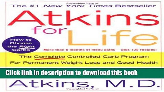 Ebook Atkins for Life: The Complete Controlled Carb Program for Permanent Weight Loss and Good