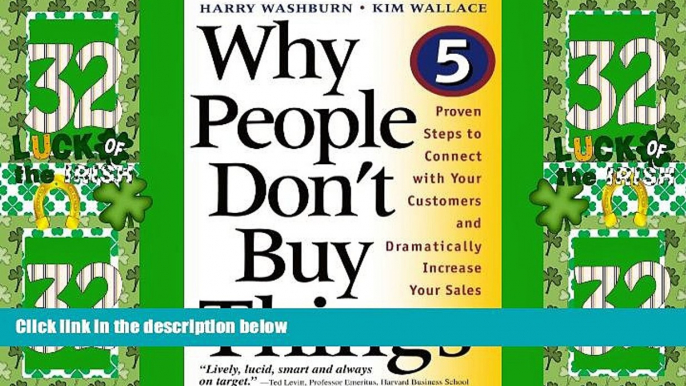 READ FREE FULL  Why People Don t Buy Things: Five Five Proven Steps To Connect With Your Customers