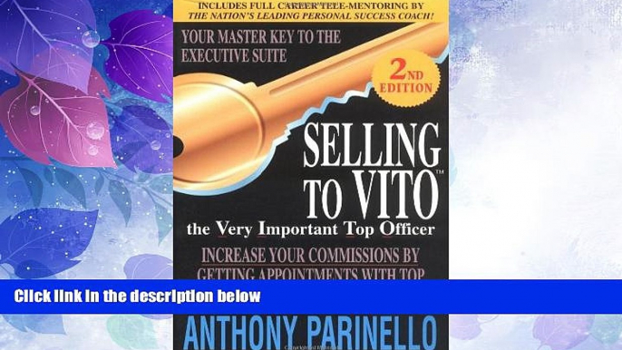 Must Have  Selling To VITO (The Very Important Top Officer)  READ Ebook Full Ebook Free