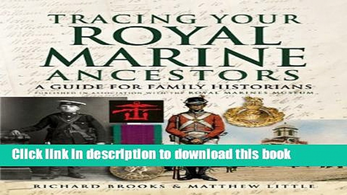Ebook Tracing Your Royal Marine Ancestors: Published in association with the Royal Marines Museum