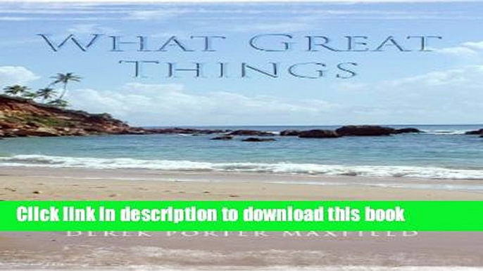 [PDF] What Great Things: A True Story of Faith, Family, and God s Love- An LDS Perspective [Online