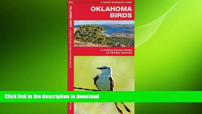 READ book  Oklahoma Birds: A Folding Pocket Guide to Familiar Species (Pocket Naturalist Guide