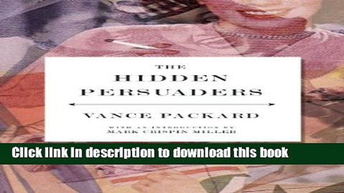 [Read PDF] The Hidden Persuaders Ebook Online