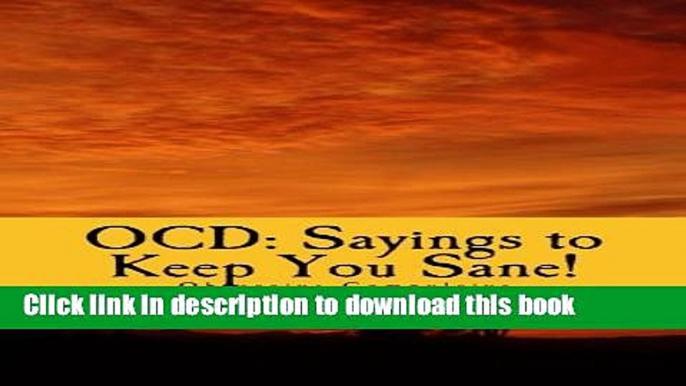 Ebook OCD: Sayings to Keep You Sane!: Reminders, Affirmations   Slogans Full Online