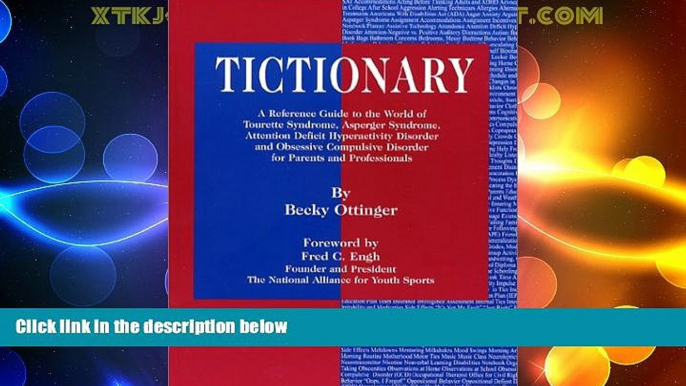 Must Have  Tictionary: A Reference Guide to the World of Tourette Syndrome, Asperger Syndrome,