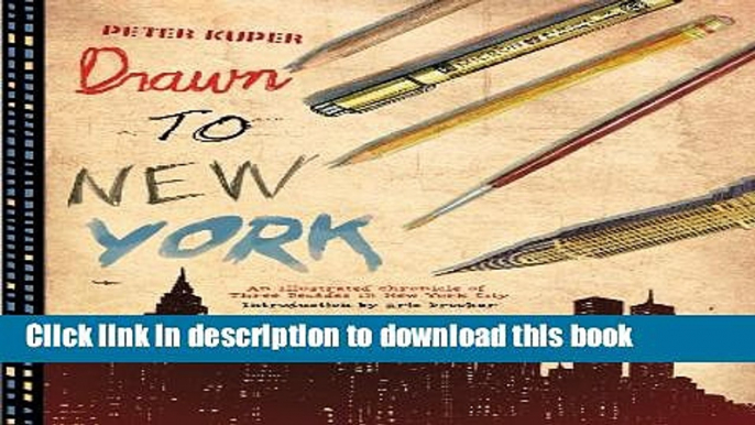 Download Drawn to New York: An Illustrated Chronicle of Three Decades in New York City Book Online