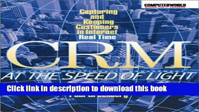 [Read PDF] CRM at the Speed of Light: Capturing and Keeping Customers in Internet Real Time Ebook