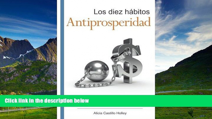 Must Have  Los diez hÃ¡bitos antiprosperidad: Rompa el ancla de su prosperidad (Spanish Edition)