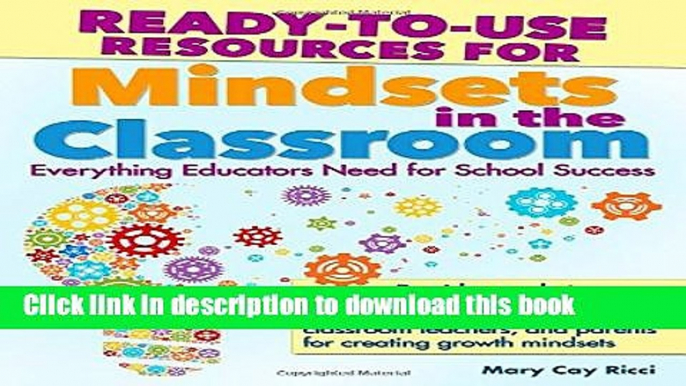 Download Ready-to-Use Resources for Mindsets in the Classroom: Everything Educators Need for