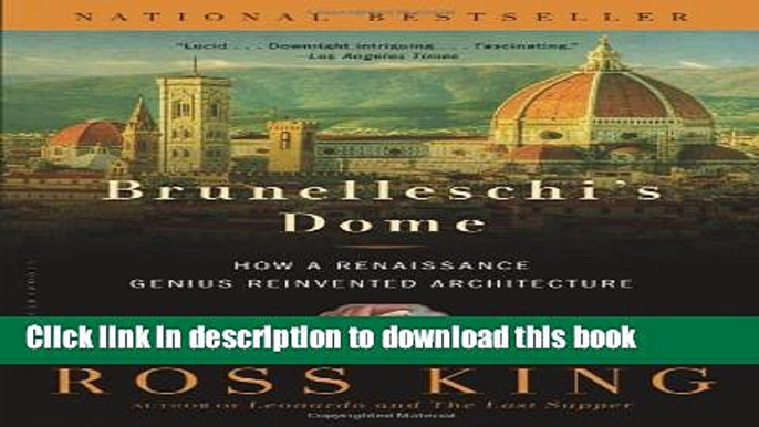 [Best] Brunelleschi s Dome: How a Renaissance Genius Reinvented Architecture Online Ebook