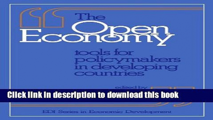 [Popular Books] The Open Economy: Tools for Policymakers in Developing Countries (EDI Series in