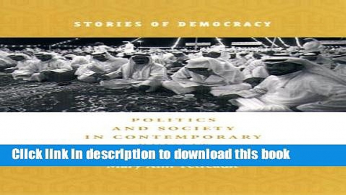 [PDF] Stories of Democracy: Politics and Society in Contemporary Kuwait Free Online