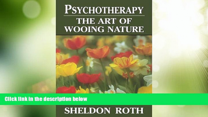 Big Deals  Psychotherapy: The Art of Wooing Nature  Best Seller Books Most Wanted