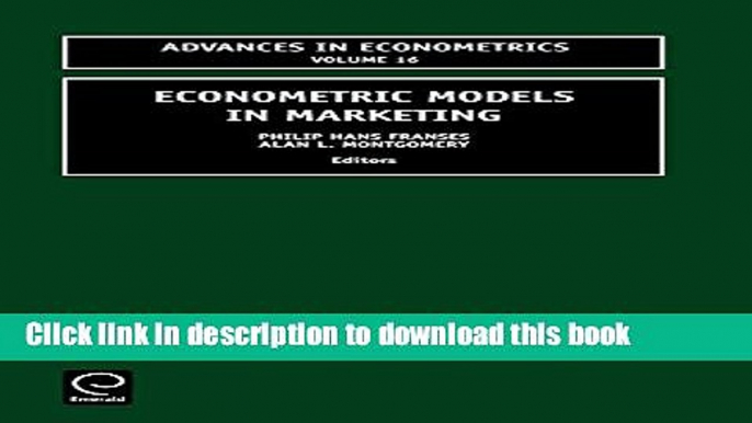 [Popular Books] Econometric Models in Marketing (Advances in Econometrics) (Advances in