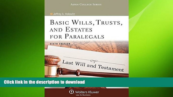 FAVORIT BOOK Basic Wills Trusts   Estates for Paralegals, Sixth Edition (Aspen College) READ NOW