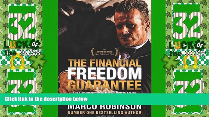 READ FREE FULL  The Financial Freedom Guarantee: The 10-Step Award Winning Property Buying System