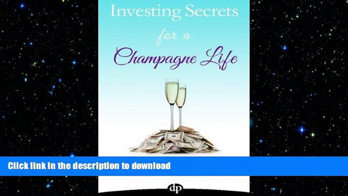 FAVORIT BOOK Investing Secrets for a Champagne Life: Get Started Investing In Real Estate, Create