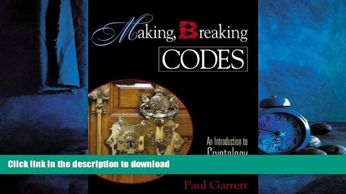 DOWNLOAD Making, Breaking Codes: Introduction to Cryptology FREE BOOK ONLINE