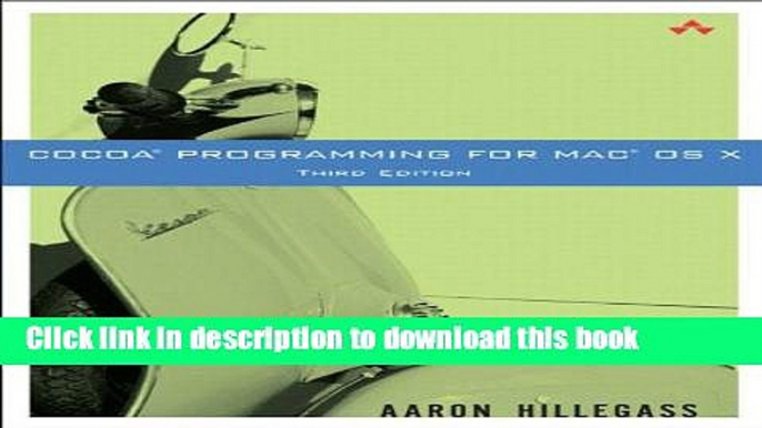 [Popular] E_Books Cocoa Programming for Mac OS X (3rd Edition) Free Online