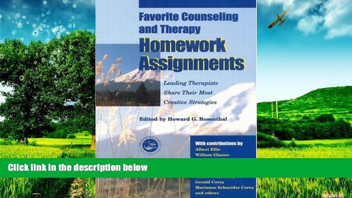 READ FREE FULL  Favorite Counseling and Therapy Homework Assignments: Leading Therapists Share