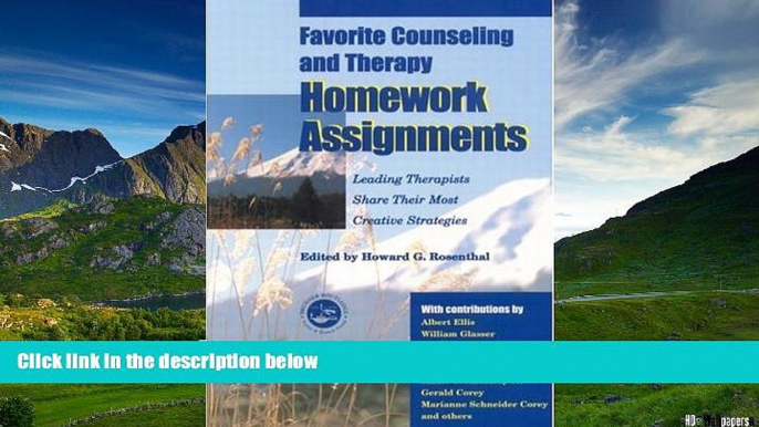 Must Have  Favorite Counseling and Therapy Homework Assignments: Leading Therapists Share Their