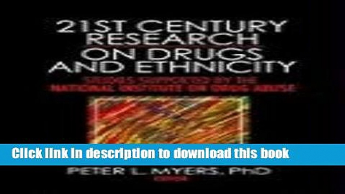 Ebook 21st Century Research on Drugs and Ethnicity: Studies Supported by the National Institute on