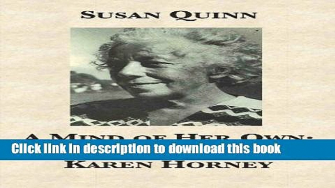 [Popular Books] A Mind of Her Own: The Life of Karen Horney Full Online