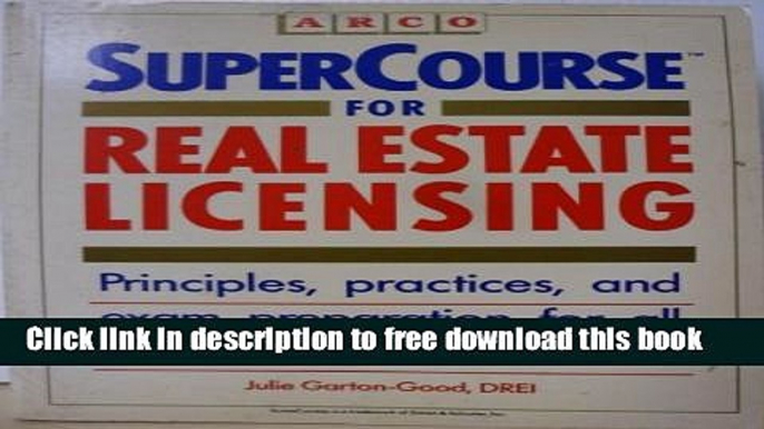 [Reading] Supercourse for Real Estate Licensing (Real Estate Licensing Supercourse) Ebooks Online