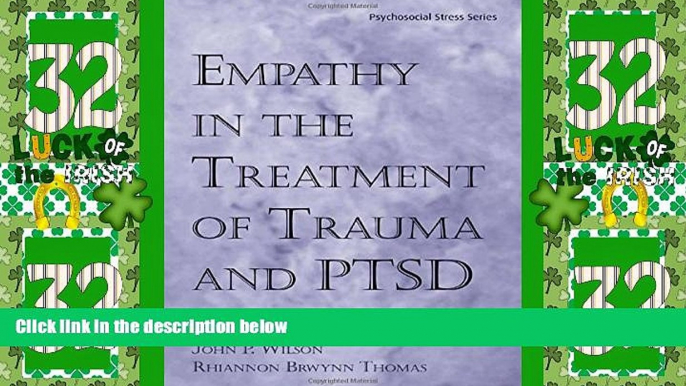 Must Have  Empathy in the Treatment of Trauma and PTSD (Psychosocial Stress Series)  READ Ebook