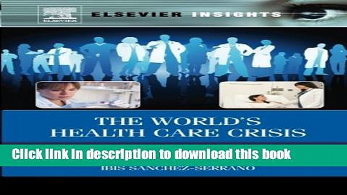 Read The World s Health Care Crisis: From the Laboratory Bench to the Patient s Bedside Ebook Free