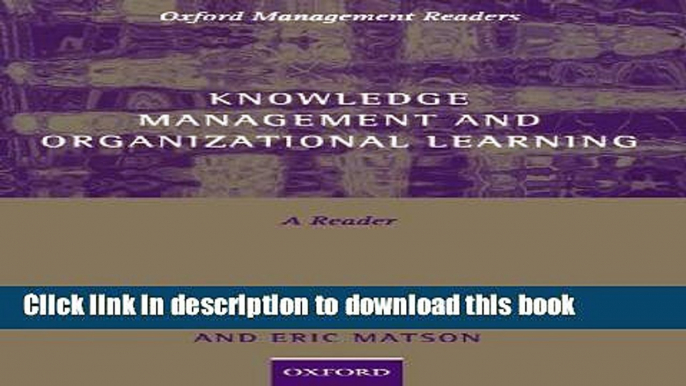 Books Knowledge Management and Organizational Learning: A Reader (Oxford Management Readers) Full