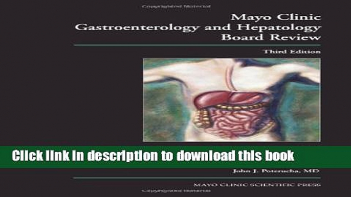 Ebook Mayo Clinic Gastroenterology and Hepatology Board Review, Third Edition Full Download