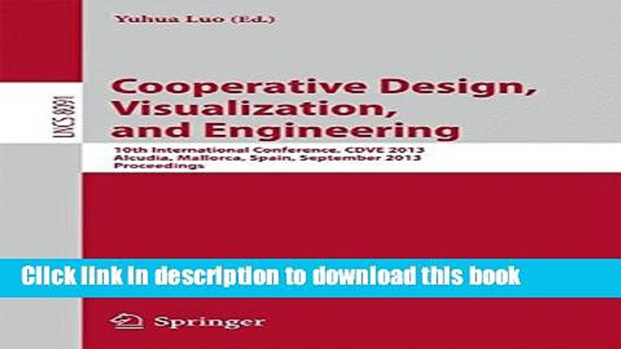 Books Cooperative Design, Visualization, and Engineering: 10th International Conference, CDVE